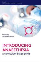 Couverture du livre « Introducing Anaesthesia » de Crabtree Nicholas aux éditions Oup Oxford