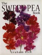 Couverture du livre « The Sweet Pea Book » de Graham Rice aux éditions Pavilion Books Company Limited