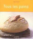 Couverture du livre « Tous Les Pains » de Basile Kamir aux éditions Hachette Pratique