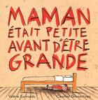 Couverture du livre « Maman était petite avant d'être grande » de Claudine Desmarteau et Valerie Larrondo aux éditions Seuil Jeunesse