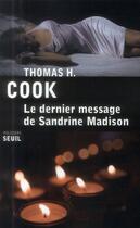 Couverture du livre « Le dernier message de Sandrine Madison » de Thomas H. Cook aux éditions Seuil