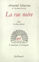 Couverture du livre « La rue noire - piece en deux parties » de Armand Salacrou aux éditions Gallimard