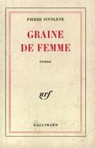 Couverture du livre « Graine de femme » de Sivolene Pierre aux éditions Gallimard