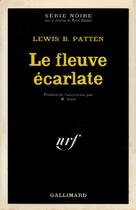 Couverture du livre « Le fleuve ecarlate » de Patten L B aux éditions Gallimard