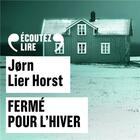 Couverture du livre « Fermé pour l'hiver » de Jorn Lier Horst aux éditions Gallimard Audio