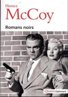 Couverture du livre « Romans noirs » de Horace Mccoy aux éditions Gallimard