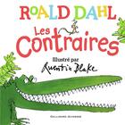 Couverture du livre « Les contraires » de Quentin Blake et Roald Dahl aux éditions Gallimard-jeunesse