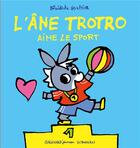 Couverture du livre « L'âne Trotro aime le sport » de Benedicte Guettier aux éditions Gallimard Jeunesse Giboulees