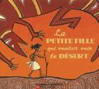 Couverture du livre « La petite fille qui voulait voir le désert » de Annie Langlois aux éditions Pere Castor