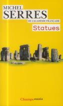 Couverture du livre « Statues » de Michel Serres aux éditions Flammarion