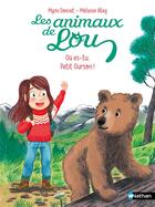 Couverture du livre « Les animaux de Lou : Où es-tu, Petit Ourson ! » de Melanie Allag et Mymi Doinet aux éditions Nathan