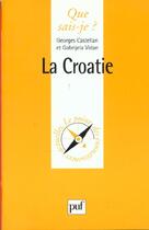 Couverture du livre « La Croatie » de Gabrijela Vidan et Georges Castellan aux éditions Que Sais-je ?