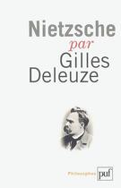 Couverture du livre « Nietzsche (13e ed) (13e édition) » de Gilles Deleuze aux éditions Puf