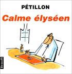Couverture du livre « Calme elyseen » de Rene Petillon aux éditions Denoel