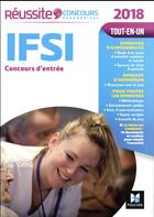 Couverture du livre « Réussite concours ; IFSI ; concours d'entrée (édition 2018) » de Jackie Pillard aux éditions Foucher
