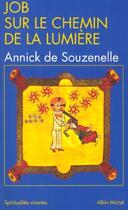 Couverture du livre « Job sur le chemin de la lumière » de Annick De Souzenelle aux éditions Albin Michel