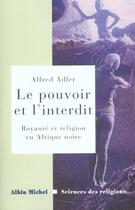 Couverture du livre « Le pouvoir et l'interdit » de Adler Alfred aux éditions Albin Michel