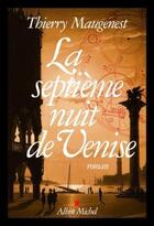 Couverture du livre « La septième nuit de Venise » de Thierry Maugenest aux éditions Albin Michel