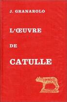 Couverture du livre « Oeuvre de Catulle (L') : Aspects religieux, éthiques et stylistiques. » de Jean Granarolo aux éditions Belles Lettres