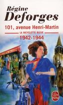 Couverture du livre « La bicyclette bleue Tome 2 : 101, avenue Henri-Martin, 1942-1944 » de Regine Deforges aux éditions Le Livre De Poche