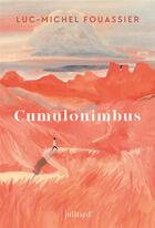 Couverture du livre « Cumulonimbus » de Luc-Michel Fouassier aux éditions Julliard