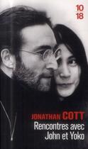 Couverture du livre « Rencontres avec John et Yoko » de Jonathan Cott aux éditions 10/18