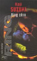 Couverture du livre « Ring zero » de Koji Sujuki aux éditions Fleuve Editions
