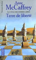 Couverture du livre « Terre de liberte - tome 2 » de Anne Mccaffrey aux éditions Pocket