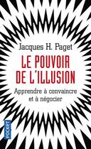 Couverture du livre « Le pouvoir de l'illusion » de Jacques Henri Paget aux éditions Pocket