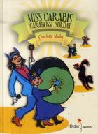 Couverture du livre « Miss Carabiss Carabosse soldat » de Mollet Charlotte aux éditions Didier Jeunesse