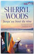 Couverture du livre « Jusqu'au bout du rêve » de Sherryl Woods aux éditions Harlequin