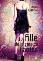 Couverture du livre « La fille de la gare de nantes » de Wittman aux éditions Amalthee