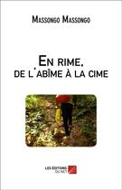 Couverture du livre « En rime, de l'abîme à la cîme » de Massongo Massongo aux éditions Editions Du Net