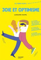 Couverture du livre « Joie et optimisme : 50 pages de conseils pratiques, 20 outils à afficher, 16 pages détachables » de Lauranne Chavel aux éditions Mango