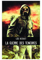 Couverture du livre « La guerre des ténèbres » de Loic Becquet aux éditions Editions Edilivre