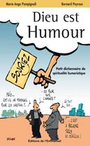 Couverture du livre « Dieu est humour » de Bernard Peyrous et Marie-Ange Pompignoli aux éditions Editions De L'emmanuel