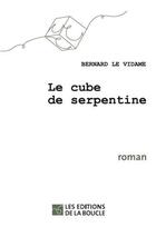 Couverture du livre « Le club de serpentine » de Bernard Le Vidame aux éditions De La Boucle
