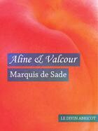 Couverture du livre « Aline et Valcour (érotique) » de Marquis De Sade aux éditions Le Divin Abricot