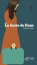 Couverture du livre « La faute de Rose » de Florence Cadier aux éditions Editions Thierry Magnier