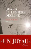 Couverture du livre « Quand la lumière décline » de Eugen Ruge aux éditions Les Escales