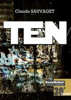 Couverture du livre « Ten » de Claude Sauvaget aux éditions Booxmaker