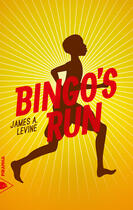 Couverture du livre « Bingo's run » de James A. Levine aux éditions Editions Piranha