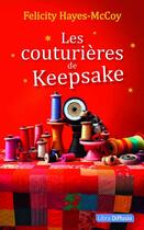 Couverture du livre « Les couturières de Keepsake » de Felicity Hayes-Mccoy aux éditions Libra Diffusio