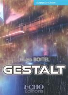 Couverture du livre « Gestalt » de Hugo Boitel aux éditions Echo Editions
