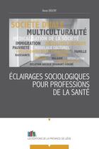 Couverture du livre « Eclairages sociologiques pour professions de la sante » de Anne Discry aux éditions Edplg