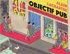 Couverture du livre « Objectif pub » de Alain Lachartre aux éditions Champaka Brussels