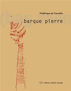 Couverture du livre « Barque pierre » de Frederique De Carvalho aux éditions Isabelle Sauvage