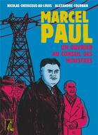 Couverture du livre « Marcel Paul, un ouvrier au conseil des ministres » de Alexandre Courban et Nicolas Chavassus-Au-Louis aux éditions Editions De L'atelier