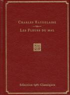 Couverture du livre « Les fleurs du mal » de Charles Baudelaire aux éditions Selection Du Reader's Digest