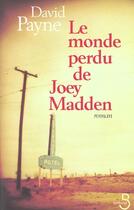 Couverture du livre « Monde perdu de joey madden » de David Payne aux éditions Belfond